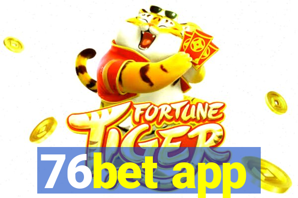 76bet app